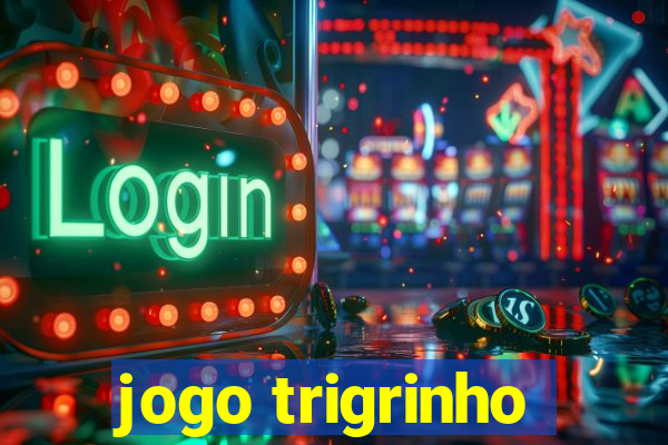 jogo trigrinho